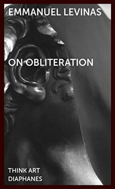 Book cover of: On Obliteration – An Interview with Francoise Armengaud Concerning the Work of Sacha Sosno. By: Emmanuel Levinas