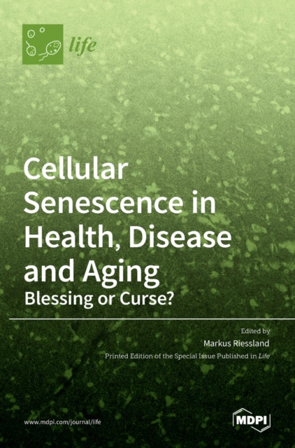 Book cover of: Cellular Senescence in Health, Disease and Aging