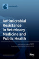 Book cover of: Antimicrobial Resistance in Veterinary Medicine and Public Health