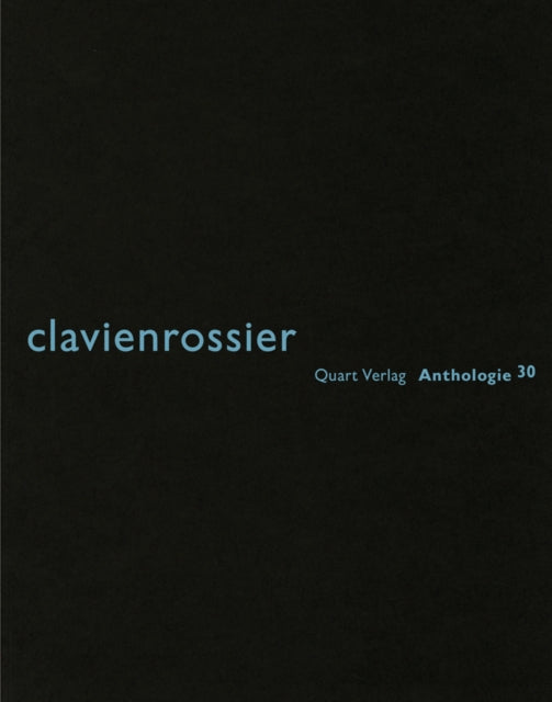 Book cover of: Clavienrossier: Anthologie 30: German Text. By: Heinz Wirz