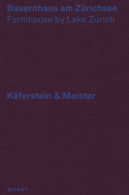 Book cover of: Bauernhaus am Zurichsee. By: Heinz Wirz