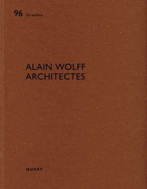 Book cover of: Alain Wolff Architectes. By: Heinz Wirz