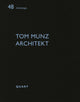 Book cover of: Tom Munz Architekt. By: Heinz Wirz