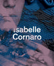 Book cover of: Isabelle Cornaro. By: Isabelle Cornaro