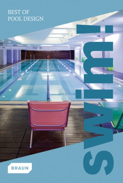 Book cover of: Swim! Best of Pool Design