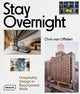 Book cover of: Stay Overnight. By: Chris Van Uffelen