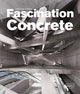 Book cover of: Fascination Concrete. By: Chris van Uffelen