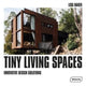 Book cover of: Tiny Living Spaces. By: Lisa Baker
