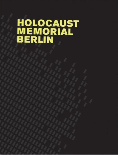 Book cover of: Holocaust Memorial Berlin. By: Hanno Rauterberg