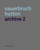 Book cover of: Sauerbruch Hutton: Archive 2. By: Louisa Hutton