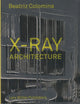 Book cover of: X-Ray Architecture. By: Beatriz Colomina