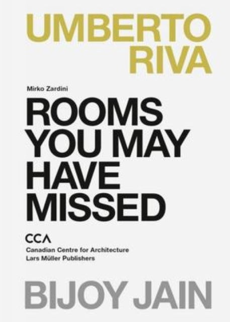 Book cover of: Rooms You May Have Missed. By: Mirko Zardini
