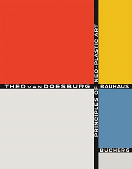 Book cover of: Principles of Neo-Plastic Art. By: Theo Van Doesburg