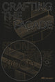 Book cover of: Crafting the Facade. By: Urs Meister