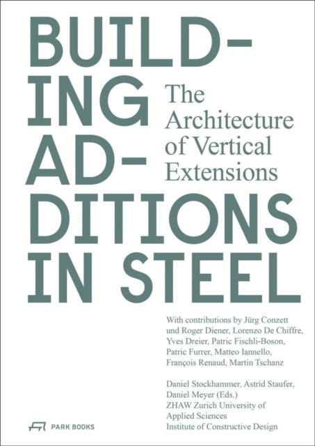 Book cover of: Building Additions in Steel. By: ZHAW Institut Konstruktives Entwerfen