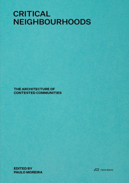 Book cover of: Critical Neighbourhoods. By: MOREIRA