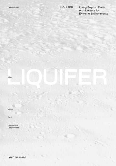Book cover of: LIQUIFER. Living Beyond Earth