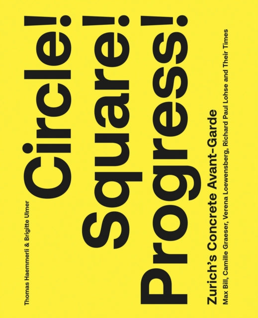 Book cover of: Circle! Square! Progress!. By: Ulmer HAEMMERLI