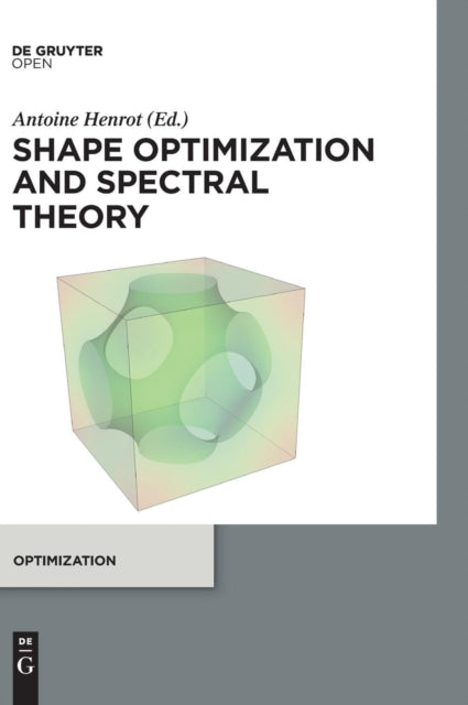 Book cover of: Shape optimization and spectral theory. By: Antoine Henrot