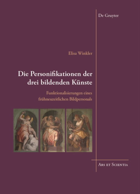 Book cover of: Die Personifikationen der drei bildenden Kunste. By: Elisa Winkler