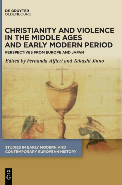 Book cover of: Christianity and Violence in the Middle Ages and Early Modern Period. By: Fernanda Alfieri