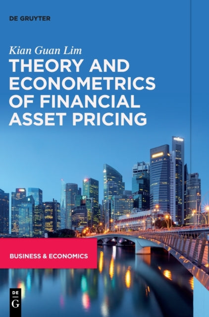 Book cover of: Theory and Econometrics of Financial Asset Pricing. By: Kian Guan Lim