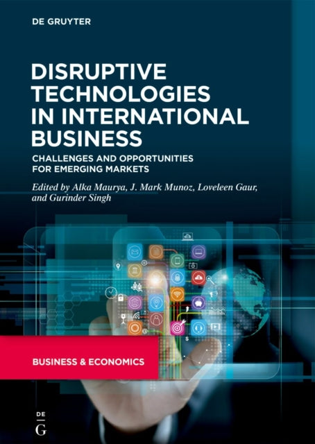 Book cover of: Disruptive Technologies in International Business. By: Alka Maurya