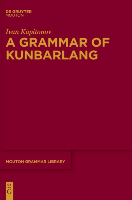 Book cover of: Grammar of Kunbarlang. By: Ivan Kapitonov