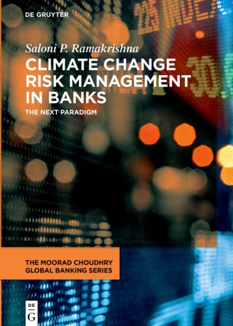 Book cover of: Climate Change Risk Management in Banks. By: Saloni P. Ramakrishna