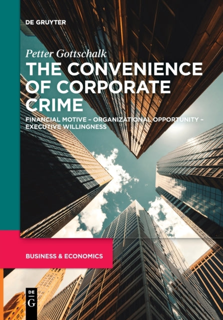 Book cover of: Convenience of Corporate Crime. By: Petter Gottschalk