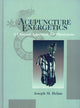 Book cover of: Acupuncture Energetics. By: Joseph M. Helms