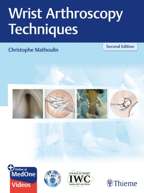 Book cover of: Wrist Arthroscopy Techniques. By: Christophe Mathoulin