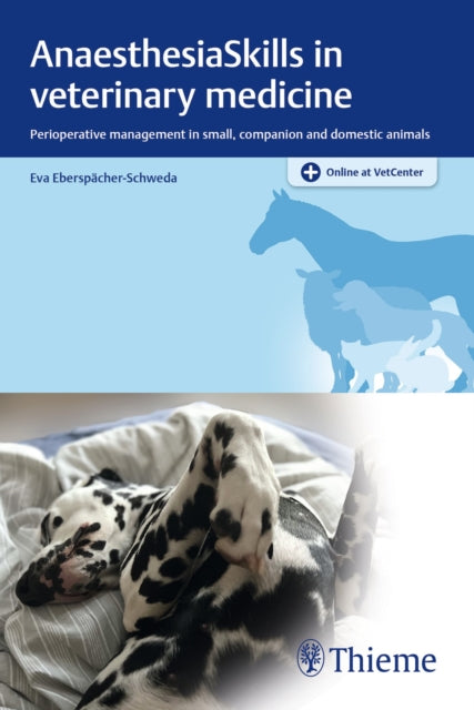 Book cover of: AnaesthesiaSkills in Veterinary Medicine. By: Eva Eberspächer-sch