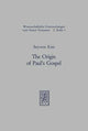 Book cover of: Origin of Paul's Gospel. By: Seyoon Kim