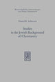 Book cover of: Studies in the Jewish Background of Christianity
