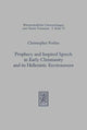 Book cover of: Prophecy and Inspired Speech in Early Christianity and its Hellenistic Environment