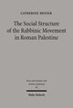 Book cover of: Social Structure of the Rabbinic Movement in Roman Palestine. By: Catherine Hezser