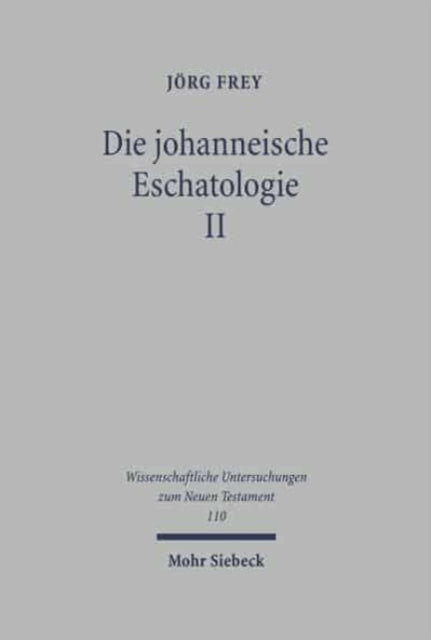 Book cover of: Die johanneische Eschatologie. By: Jorg Frey