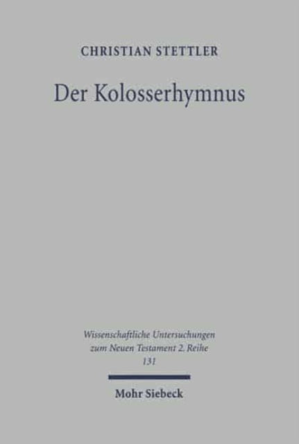 Book cover of: Der Kolosserhymnus. By: Christian Stettler