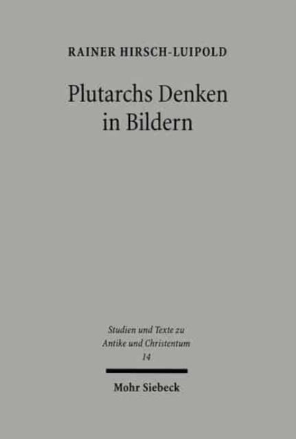 Book cover of: Plutarchs Denken in Bildern