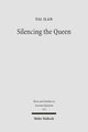 Book cover of: Silencing the Queen. By: Ṭal Ilan, Tal Ilan