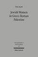 Book cover of: Jewish Women in Greco-Roman Palestine. By: Tal Ilan