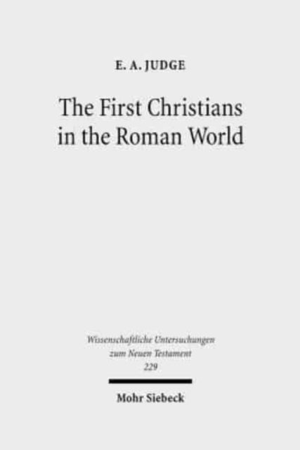 Book cover of: First Christians in the Roman World. By: E. A. Judge