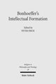 Book cover of: Bonhoeffer's Intellectual Formation