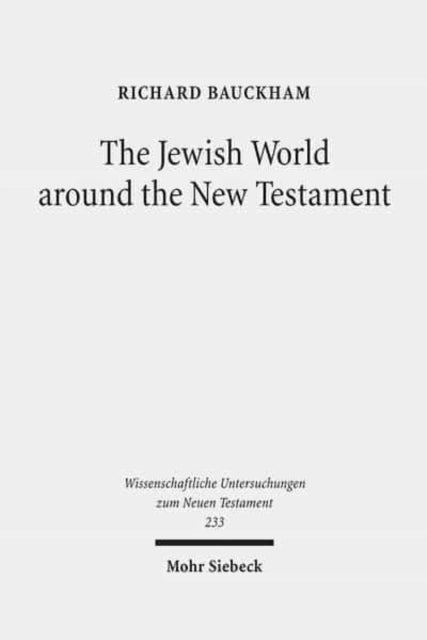 Book cover of: Jewish World around the New Testament. By: Richard Bauckham