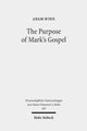 Book cover of: Purpose of Mark's Gospel. By: Adam Winn