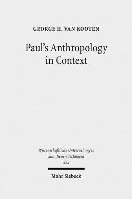 Book cover of: Paul's Anthropology in Context. By: Geurt Hendrik van Kooten