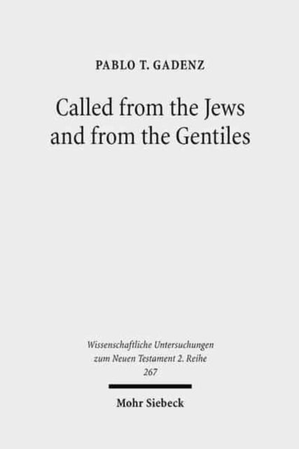 Book cover of: Called from the Jews and from the Gentiles. By: Pablo T. Gadenz
