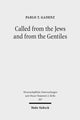 Book cover of: Called from the Jews and from the Gentiles. By: Pablo T. Gadenz