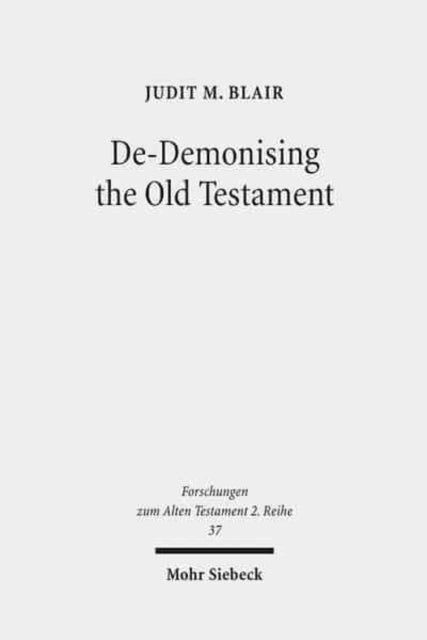 Book cover of: De-Demonising the Old Testament. By: Judit M. Blair